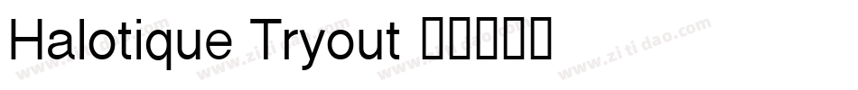 Halotique Tryout字体转换
